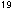 19